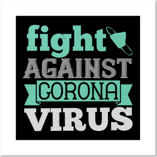 Fight Against Corona Virus Posters and Art